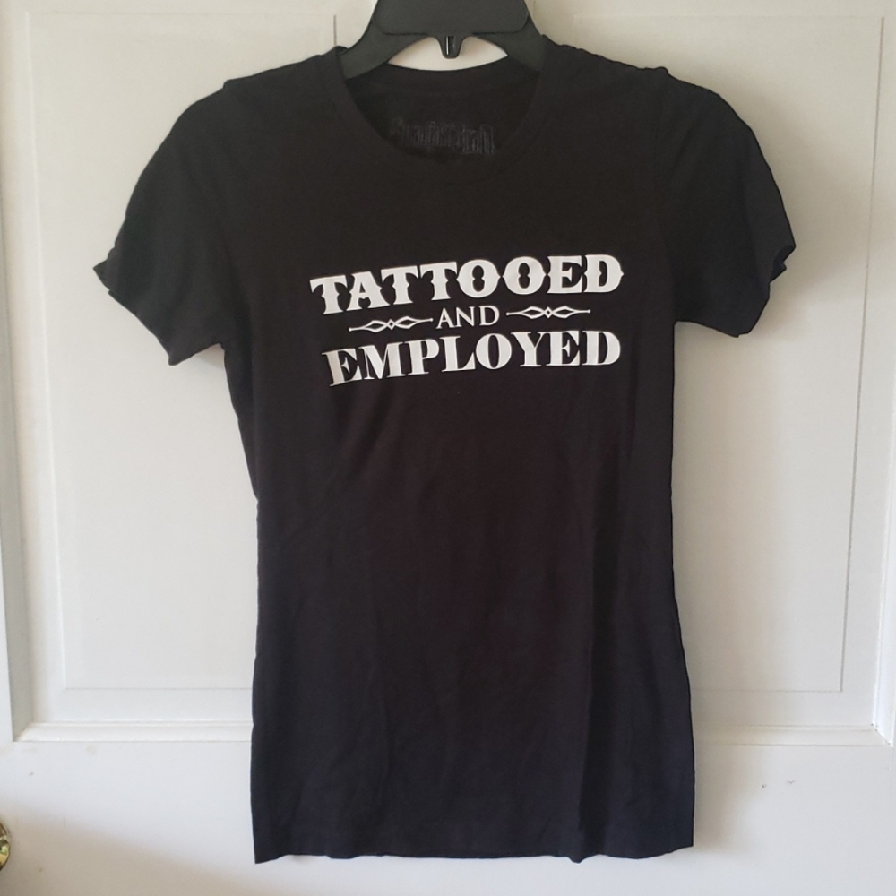 Tattooed and Employed Women's T Shirt S